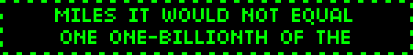 MILES IT WOULD NOT EQUAL ONE ONE-BILLIONTH OF THE